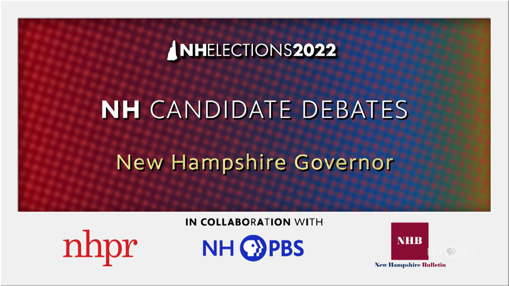 nh candidate debates 2022 - gubernatorial