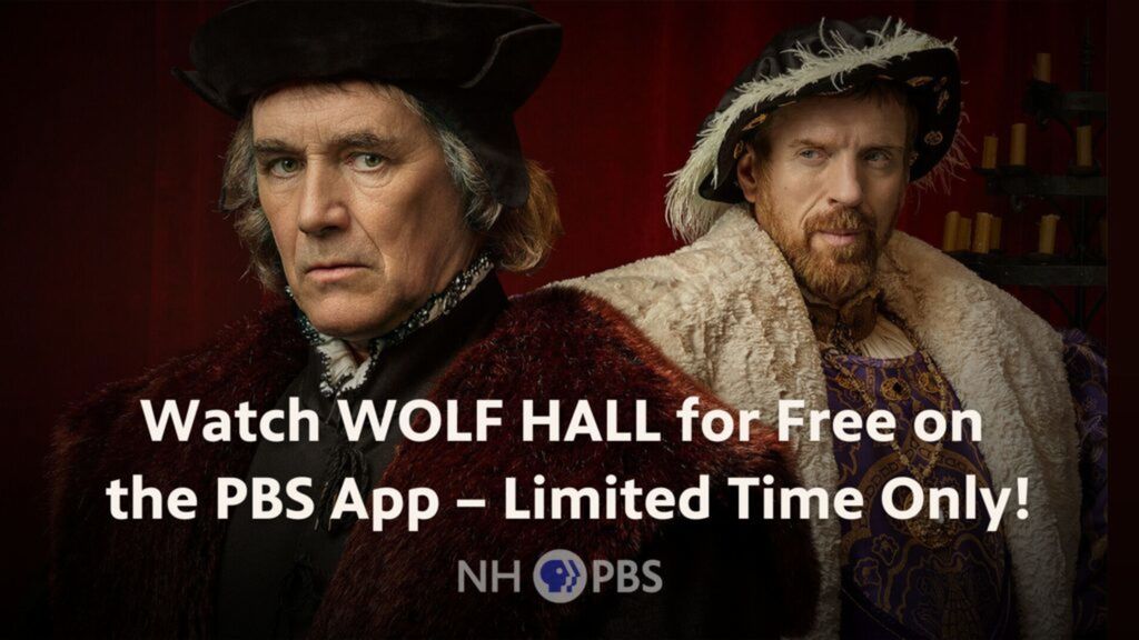 watch wolf hall for free on the pbs app – limited time only!