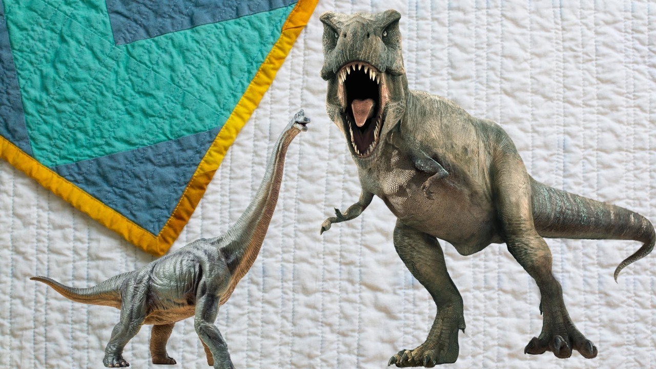Dinosaurs and Quilts - March 18