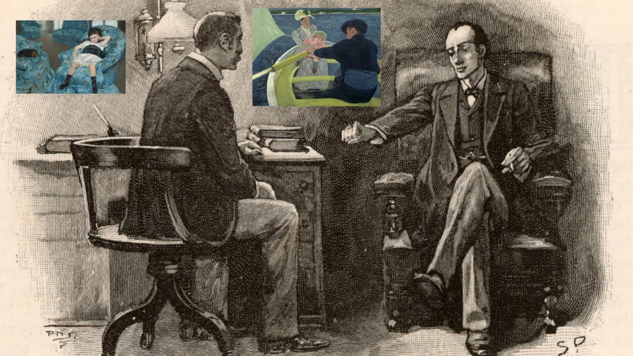 Sherlock Holmes and Mary Cassatt - May 22