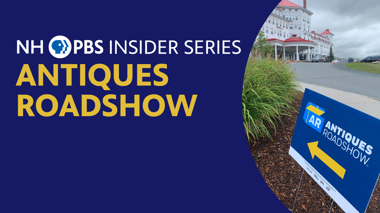 NHPBS Presents, NHPBS Insider Series, Antiques Roadshow