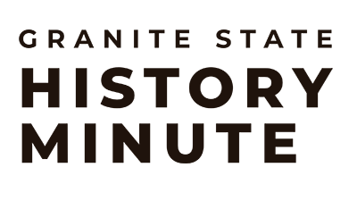 Granite State History Minute